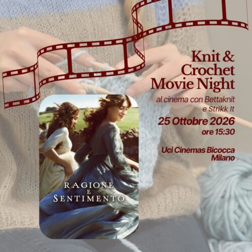KNITTING & CROCHET MOVIE NIGHT CON BETTAKNIT E STRIKK IT - MILANO - 25 ottobre 2026